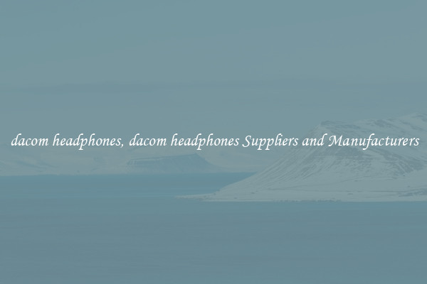 dacom headphones, dacom headphones Suppliers and Manufacturers