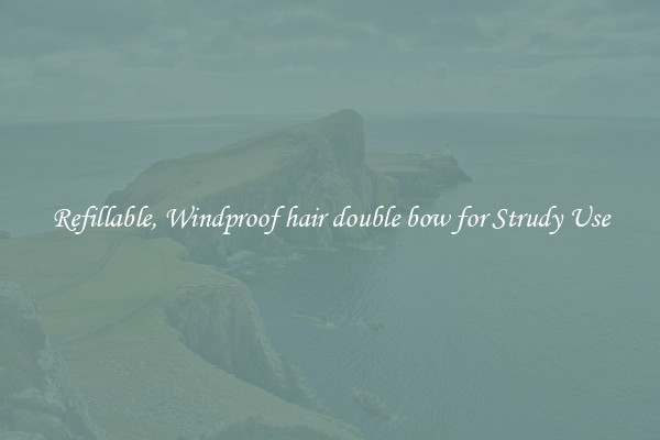 Refillable, Windproof hair double bow for Strudy Use