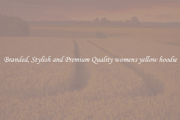 Branded, Stylish and Premium Quality womens yellow hoodie