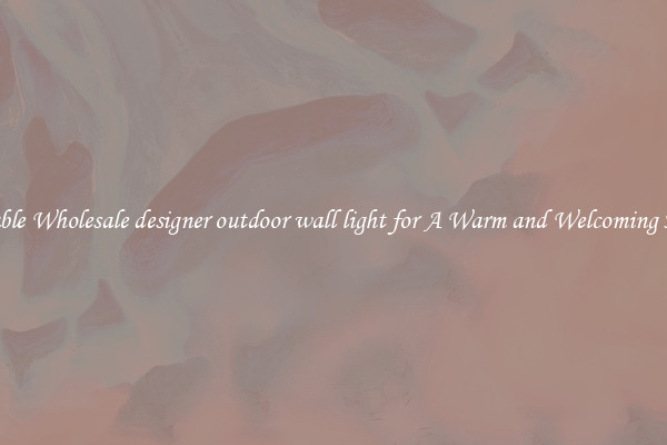Notable Wholesale designer outdoor wall light for A Warm and Welcoming Home