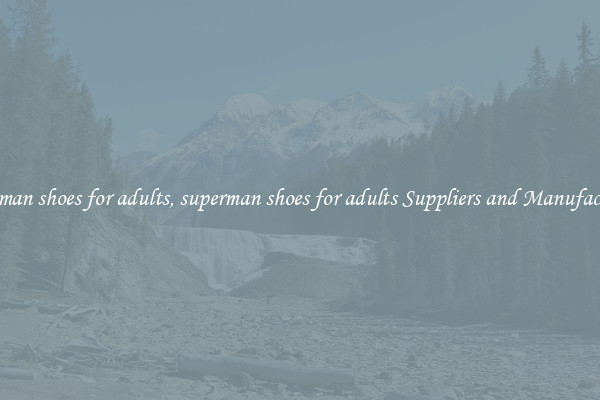 superman shoes for adults, superman shoes for adults Suppliers and Manufacturers