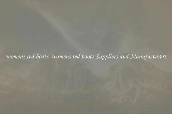 womens red boots, womens red boots Suppliers and Manufacturers