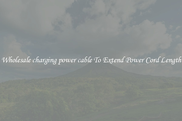 Wholesale charging power cable To Extend Power Cord Length
