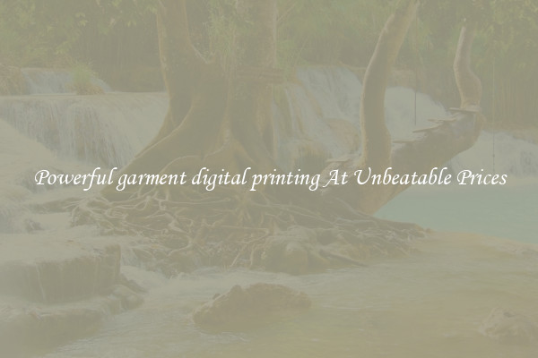 Powerful garment digital printing At Unbeatable Prices