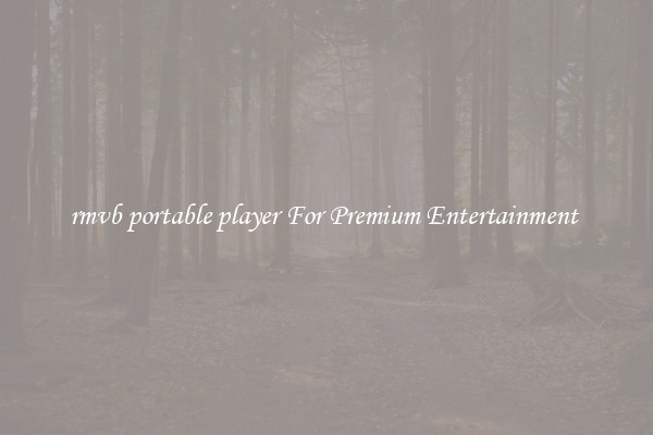 rmvb portable player For Premium Entertainment 