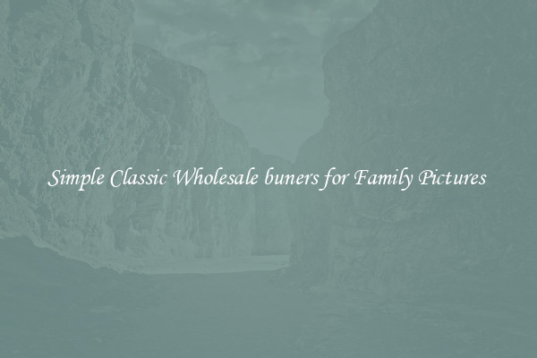 Simple Classic Wholesale buners for Family Pictures 