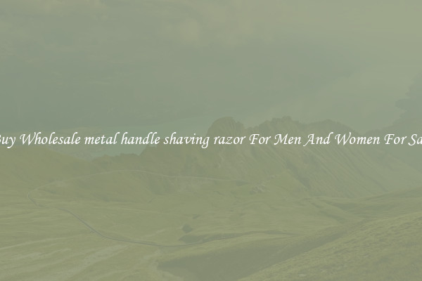 Buy Wholesale metal handle shaving razor For Men And Women For Sale