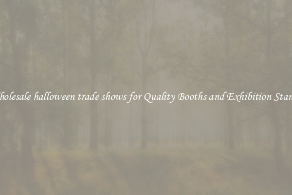 Wholesale halloween trade shows for Quality Booths and Exhibition Stands 
