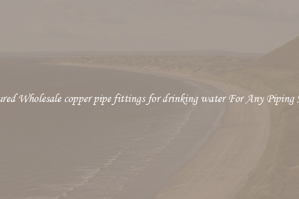 Featured Wholesale copper pipe fittings for drinking water For Any Piping Needs