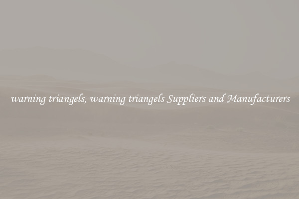 warning triangels, warning triangels Suppliers and Manufacturers